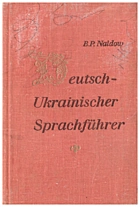 Найдов Б. П. Німецько-український розмовник. — Київ : «Радянська школа», 1980. — 111 с.